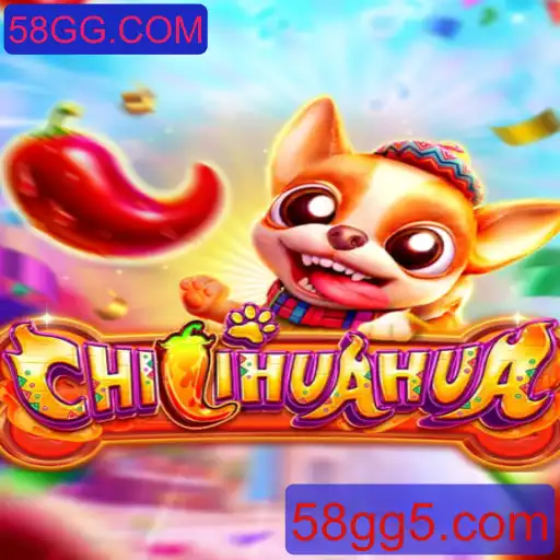 Descubra o Jogo 'CHILIHUAHUA' e como 58GG.COM está Revolucionando as Regras do Entretenimento Digital